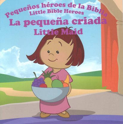 Pequeños Héroes - La Sierva de Naamán / La Pequeña Criada