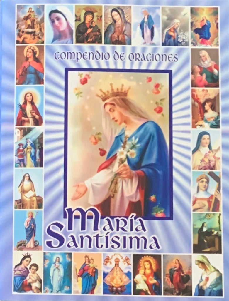 Compendio de Oraciones a Maria Santísima y Santas